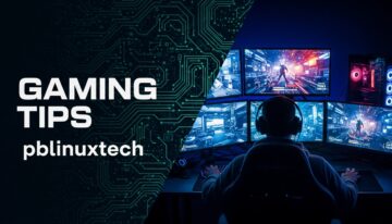 gaming tips pblinuxtech
